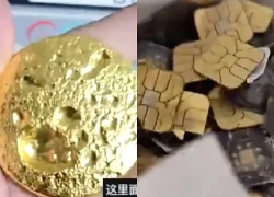 Thanh niên chiết xuất được 191.73 gram vàng trị giá 420 triệu đồng từ thẻ SIM: Không dám tin là có thể làm như này!