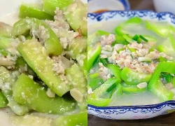Mách bà nội trợ cách nấu canh mướp thanh mát, hỗ trợ kiểm soát axit uric, tốt cho sức khỏe