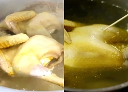 Nhiều người mắc 4 sai lầm khi luộc gà khiến thịt nhạt, da nứt, kém ngon lại chín không đều