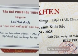 "Học sinh xuất giỏi", "Hiệu trưởng khen gợi.." - dở khóc dở cười với những tấm giấy khen nhận xong chỉ muốn... cất sâu vô tủ