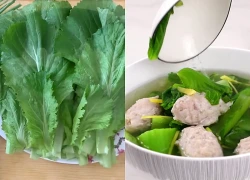 Thứ rau đắng ngắt tưởng khó nuốt đem quết với loại cá dẻo quánh này, nước canh ngọt lịm, tỉnh người sau 5 phút đi nắng