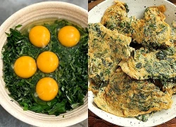 Loại rau mọc cả ở ven đường có vị khó xơi, nhưng đem nấu với trứng được món ngon bổ, tốt cho cơ thể chị em