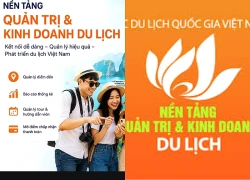 Nền tảng "Quản trị và Kinh doanh du lịch" vào danh sách nền tảng số dùng chung quốc gia