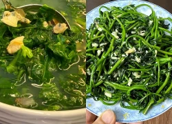 Loại rau mùa hè hỗ trợ kiểm soát mỡ máu, tốt cho tuổi trung niên, nấu canh hay xào đều ngon