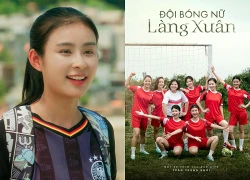 Đội bóng nữ làng Xuân: làn gió mới cho phim giờ vàng