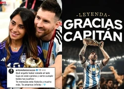 Messi chia tay ĐT Argentina: Thế giới bóng đá nói lời từ biệt với Leo